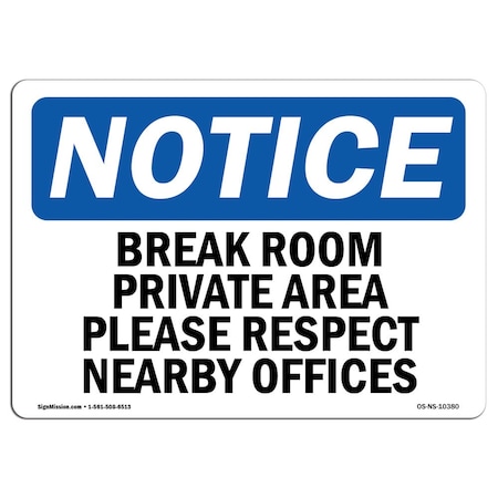 Signmission OSHA Sign, 10" H, Rigid Plastic, Break Room Private Area Please Respect Nearby Sign, Landscape OS-NS-P-1014-L-10380